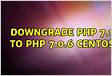 How To Safely Downgrade PHP 7.1 to 7.0 on CentO
